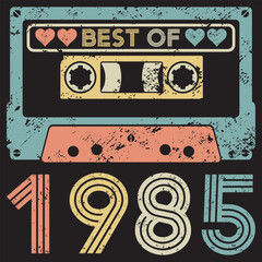 Vintage birthday best of 1985 isolated on black background.