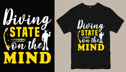 diving state on the mind t shirt design .