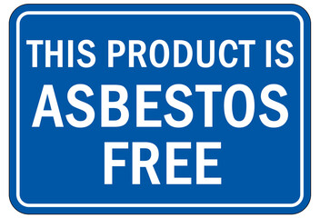Asbestos chemical hazard sign and labels this product is asbestos free