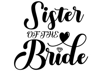 Sister of the Bride Digital file for tshirt print