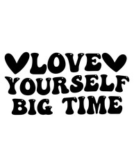 Love yourself big time design