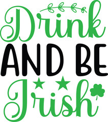drink and be irish SVG Designs