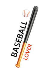 Baseball bat and ball. Baseball lover