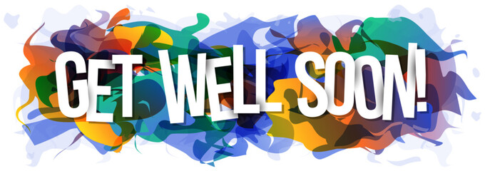 ''Get well soon!'' sign on the colorful abstract background. Creative banner or header for a website. Vector illustration.