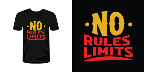 No rules no limits typography t shirt design