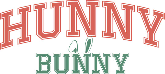 Hunny bunny,Easter day, vector design for shirt,Lettering text print for cricut, Retro design for shirt.