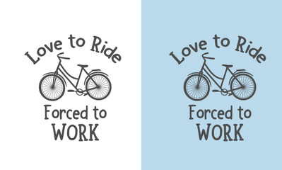 Cycling printable quotes design. You can print the design or you can use it on electronic media.