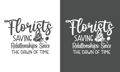 Florist printable quotes design. You can print the design or you can use it on electronic media.
