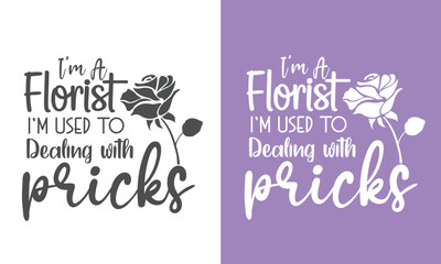 Florist printable quotes design. You can print the design or you can use it on electronic media.
