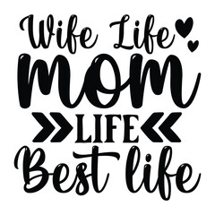 wife life mom life best life
