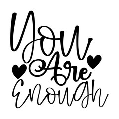 You Are Enough