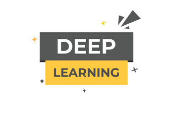 Naklejka premium Deep Learning Button. Speech Bubble, Banner Label Deep Learning