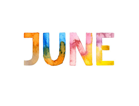 Watercolor hand drawn lettering isolated. Handwritten message. June colored text. Can be used as a print for cards, banner or poster.