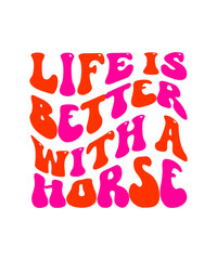 Life Is Better With A Horse Retro SVG