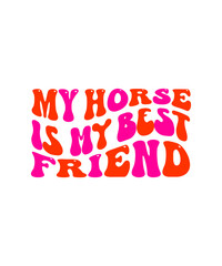 My Horse Is My Best Friend Retro SVG