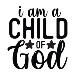 I am a child of god