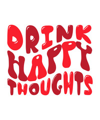 Drink Happy Thoughts Retro SVG