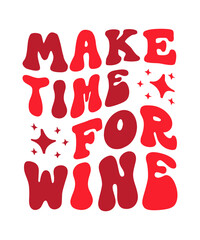 Make Time For Wine Retro SVG