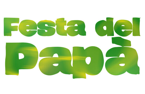 Festa del papà - Father's Day - quote  Italian - written - Green and yellow color - no background - png file - with a transparent background for designer use.  ideal for father's Day,