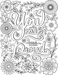 You make me proud font with flower elements. Hand drawn with inspiration word. Doodles art for Valentine's day or greeting card. Coloring for adult and kids. Vector Illustration
