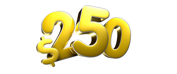 250 dollar figure gold 3D illustration. Advertising signs. Product design. Product sales.