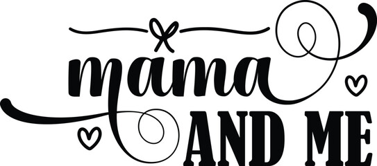 Mama and Me Mother's day svg