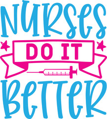 nurses do it better svg design