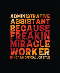 Administrative Assistant T-shirt Design