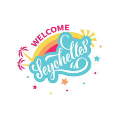 Welcome Seychelles handwritten text. Hand lettering typography isolated on white background.  Modern brush calligraphy. Vector illustration for banner, card, invitation, logo, t-shirt, print
