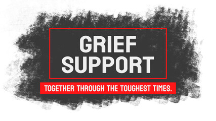Grief Support: Helping people deal with loss and pain through counseling, therapy, and resources.