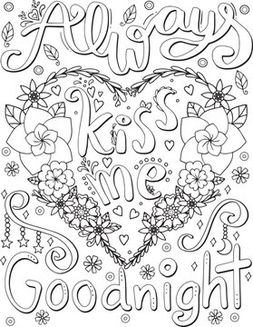 Hand drawn with inspiration word. Always kiss me goodnight font with heart and flowers element for Valentine's day or Greeting Cards. Coloring for adult and kids. Vector Illustration
