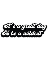 It's a Great Day to Be a Wildcat design