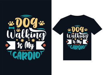 Dog Walking Is My Cardio illustrations for print-ready T-Shirts design