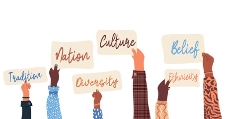 Diverse human hands holding banners with text . Cultural ethnicity diversity concept. Multicultural society. Vector illustration