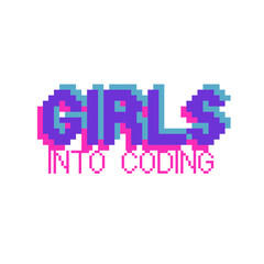 Fototapeta na wymiar Girls into coding. Phrase written in a to fonts, including bold uppercase in a pixel art style
