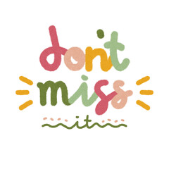 Dont Miss It Illustration