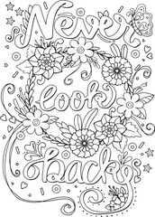 Never look back font with flowers element for Valentine's day or greeting card. Hand drawn with inspiration word. Coloring for adult and kids. Vector Illustration
