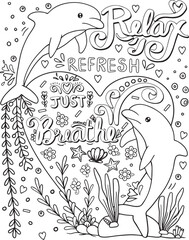 Hand drawn with inspiration word. Relax Refresh - Just Breathe font with dolphins and sea creature element for Valentine's day or Greeting Cards.Coloring for adult and kids. Vector Illustration
