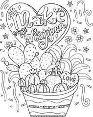 Make it happen font with heart and cute cactus element for Valentine's day or greeting card. Hand drawn with inspiration word. Coloring for adult and kids.
