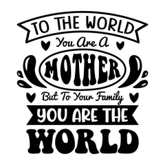 Fototapeta na wymiar Mom T-shirt Designs, Mother's Day Quotes typography Graphic T-shirt Collection Vector