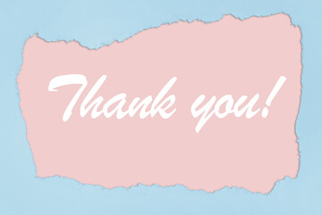 Naklejka na ściany i meble Thank you inscription. On a light pink and blue background. torn paper. Paper background. Thank you. Gratitude