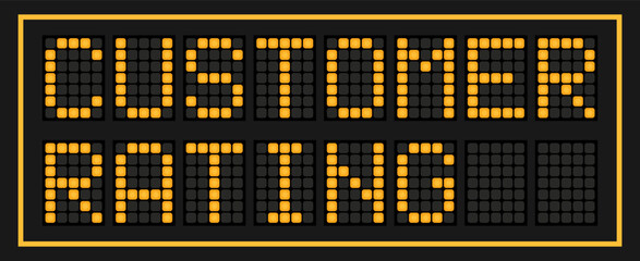 Orange color led banner in word customer rating on black background