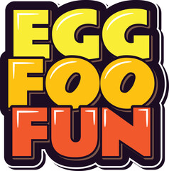Egg Foo Fun Vector Lettering Design