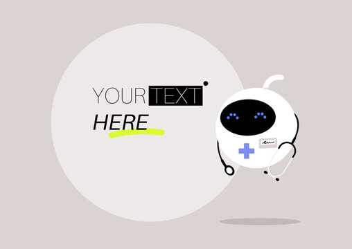 A text template, a cute round robot with a stethoscope and a doctor badge