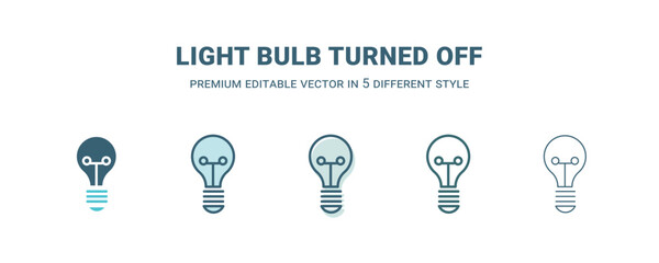 light bulb turned off icon in 5 different style. Outline, filled, two color, thin light bulb turned off icon isolated on white background. Editable vector can be used web and mobile
