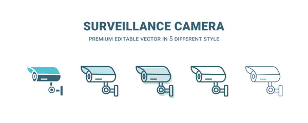 surveillance camera icon in 5 different style. Outline, filled, two color, thin surveillance camera icon isolated on white background. Editable vector can be used web and mobile