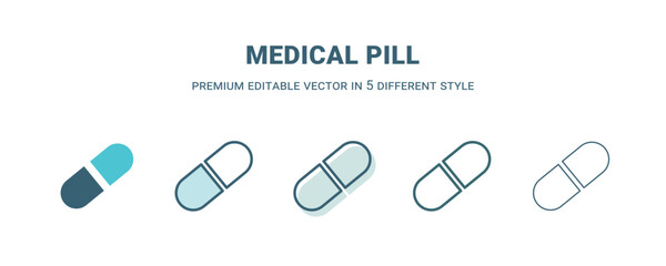 medical pill icon in 5 different style. Outline, filled, two color, thin medical pill icon isolated on white background. Editable vector can be used web and mobile