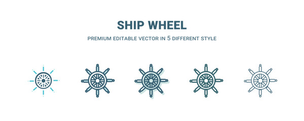 Fototapeta na wymiar ship wheel icon in 5 different style. Outline, filled, two color, thin ship wheel icon isolated on white background. Editable vector can be used web and mobile