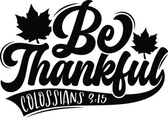 Thanksgiving Holiday, Bible Verse, holiday vector, black and white, inspirational, typography, calligraphy, give thanks, bible quote, motivational quote, gratitude journal, vector, eps, turkey day