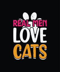 Real men love cats  quote template vector